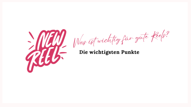 Was ist wichtig für gute Reels