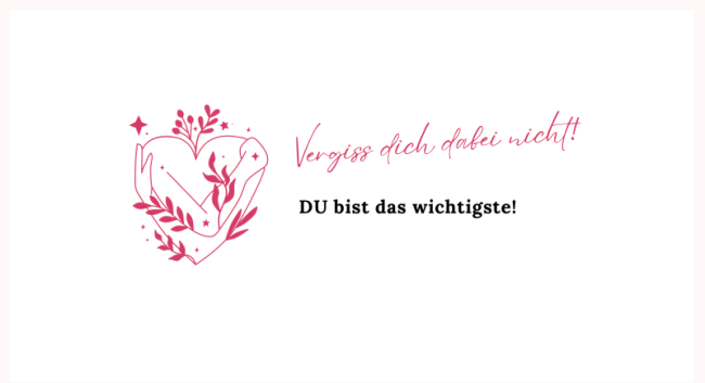 Vergiss Dich dabei nicht!