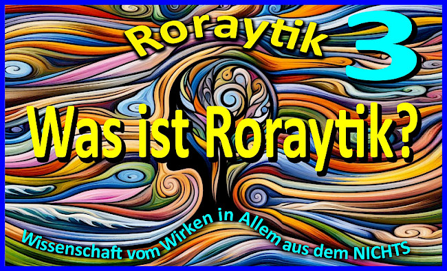 03 Was ist Roraytik