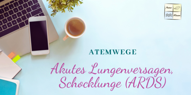 Akutes Lungenversagen, Schocklunge (ARDS)