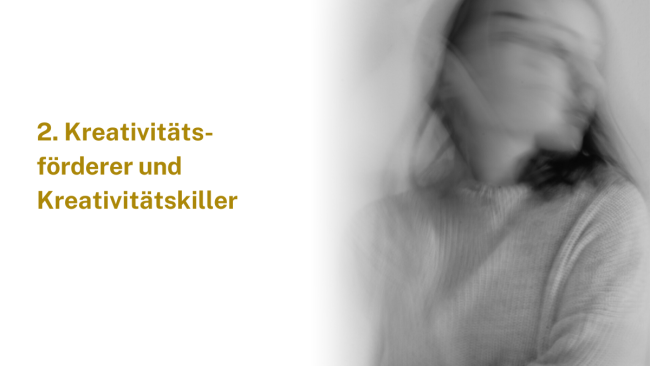 Kreativitätsförderer und Kreativitätskiller
