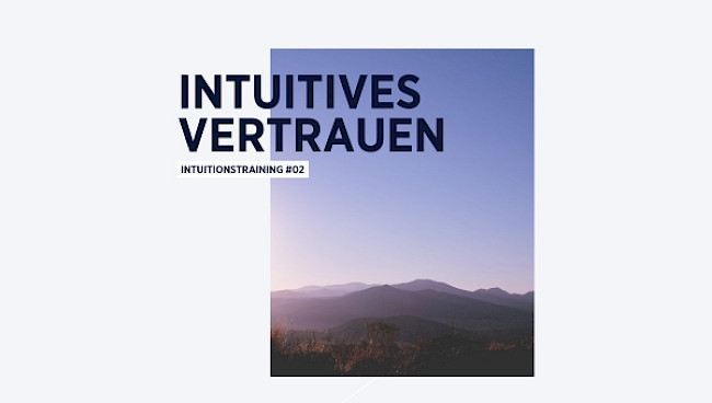 Hintergrundinformation zu intuitivem Vertrauen