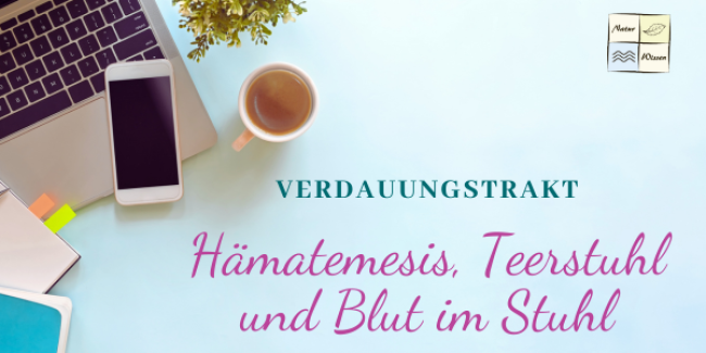 Hämatemesis, Teerstuhl und Blut im Stuhl