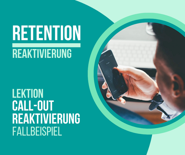 Call-Out Reaktivierung Fallbeispiel