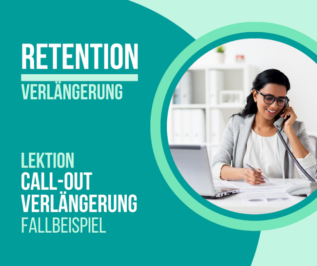 Call-Out Verlängerung Fallbeispiel