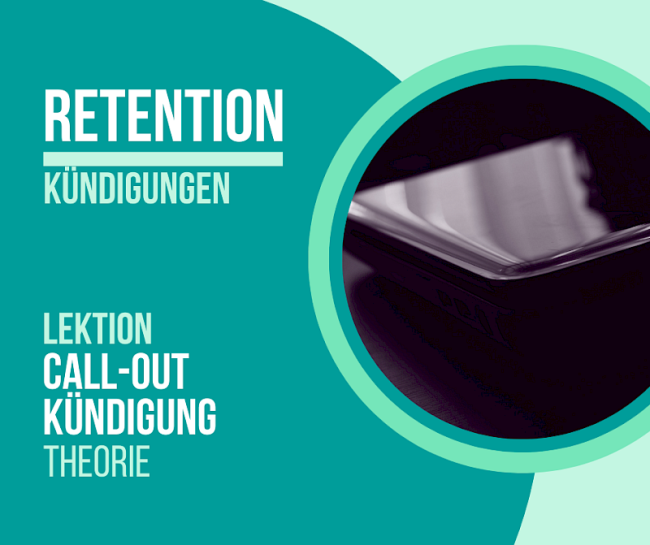 Call-Out Kündigung Theorie