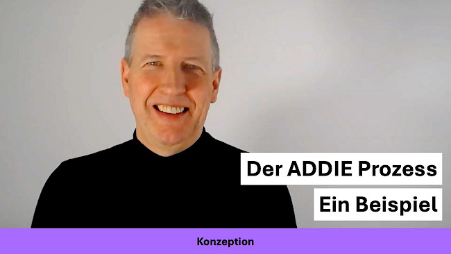 Der ADDIE Prozess - Ein Beispiel