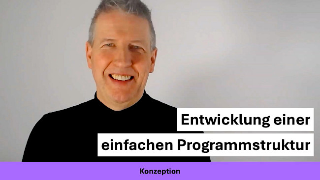 Entwicklung einer einfachen Programmstruktur