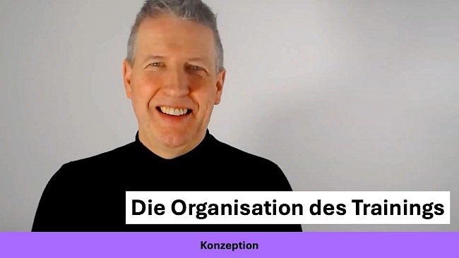 Die Organisation des Trainings