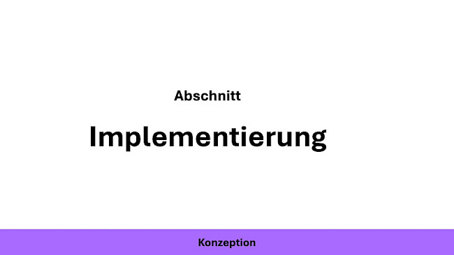 Implementierung - Der Überblick