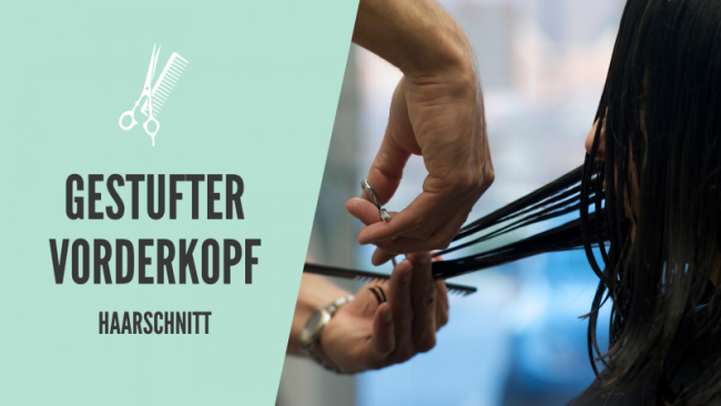 Haarschnitt: Vorderkopf gestuft