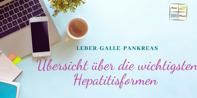 Übersicht über die wichtigsten Hepatitisformen