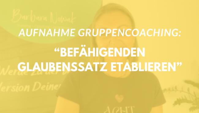 Befähigenden Glaubenssatz etablieren - 26.02.25