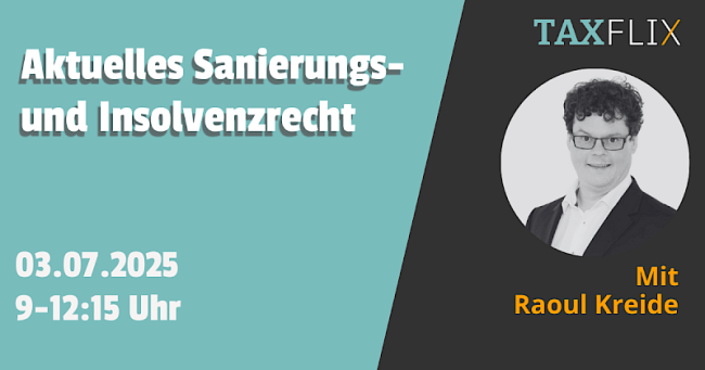 Aktuelles Sanierungs- und Insolvenzrecht