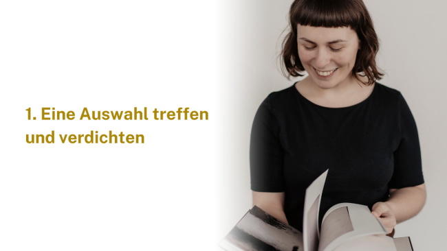 Eine Auswahl treffen und verdichten