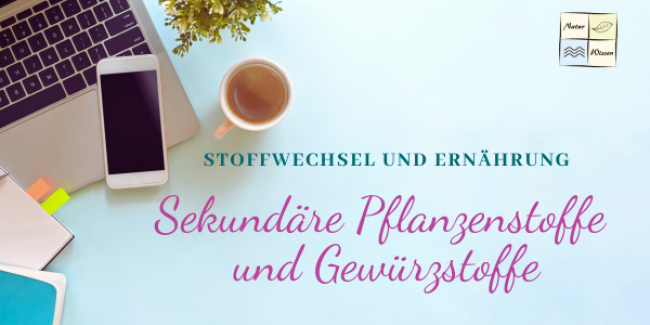Sekundäre Pflanzenstoffe und Gewürzstoffe