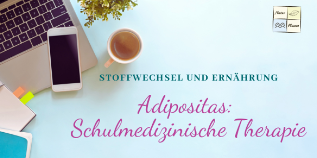 Adipositas: Schulmedizinische Therapie