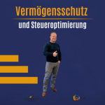 Vermögensschutz und Steueroptimierung