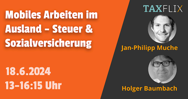 Mobiles Arbeiten im Ausland - Steuerlich & Sozialversicherungsrechtlich
