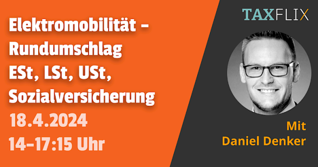 Elektromobilität - Spielregeln in der Einkommen- und Lohnsteuer, Sozialversicherung und Umsatzsteuer