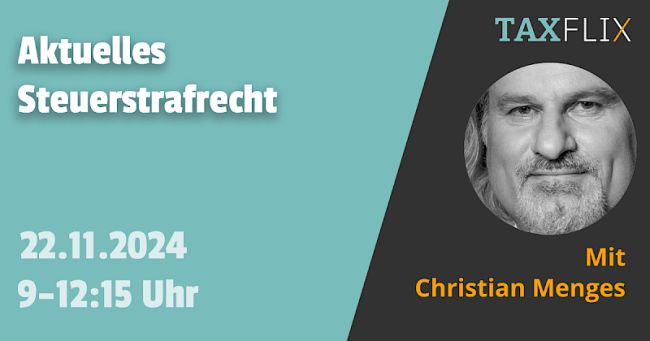 Aktuelles Steuerstrafrecht