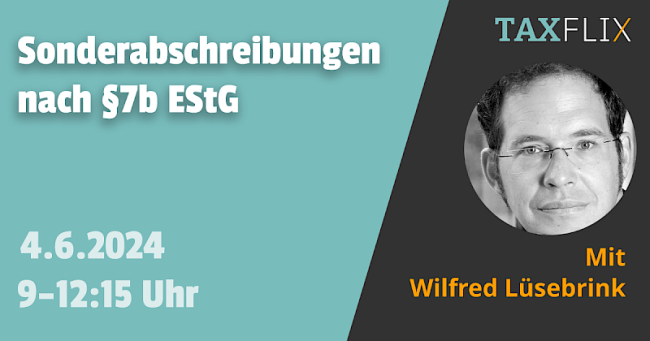 Sonderabschreibungen nach §7b EStG