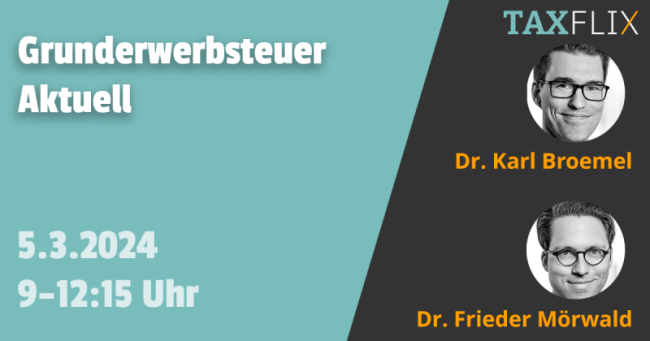 Grunderwerbsteuer Aktuell (MoPeG-Änderungen, neue Anzeigepflichten, neue Verwaltungserlasse)