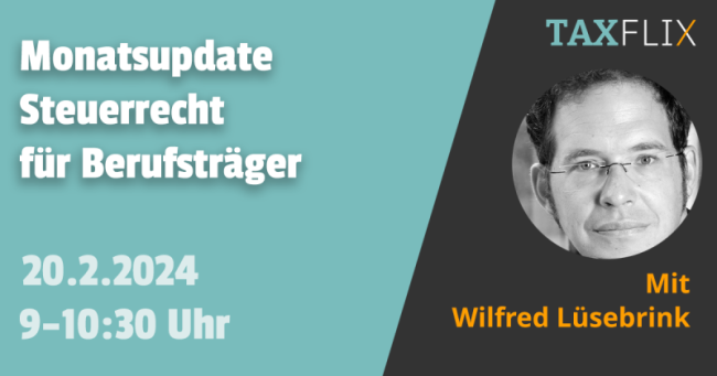 Monatsupdate Steuerrecht für Berufsträger Februar 24