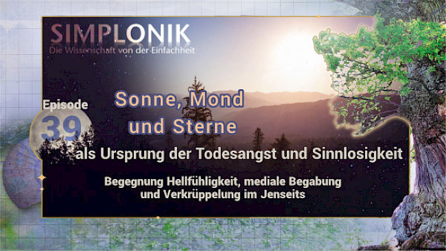 Begegnung Hellfühligkeit, mediale Begabung und Verkrüppelung im Jenseits - Episode 39