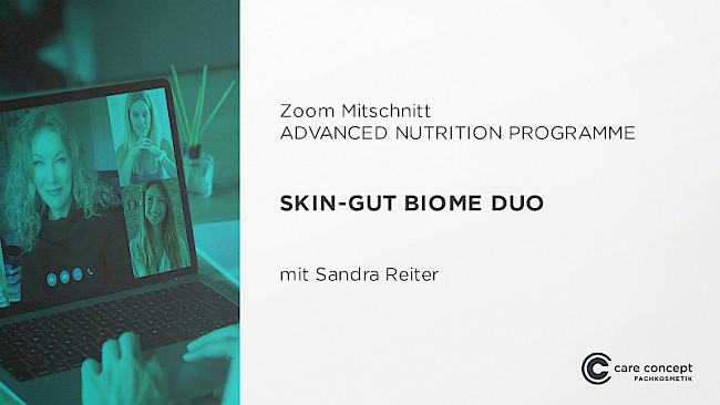 Zoom Mitschnitt ADVANCED NUTRITION PROGRAMME Thema: Skin-Gut Biome Duo