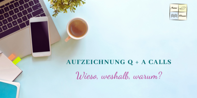 Hier findest du Antworten zu den"Wieso, weshalb, warum?" Fragen aus den Calls und auch ein paar Fokusthemen.