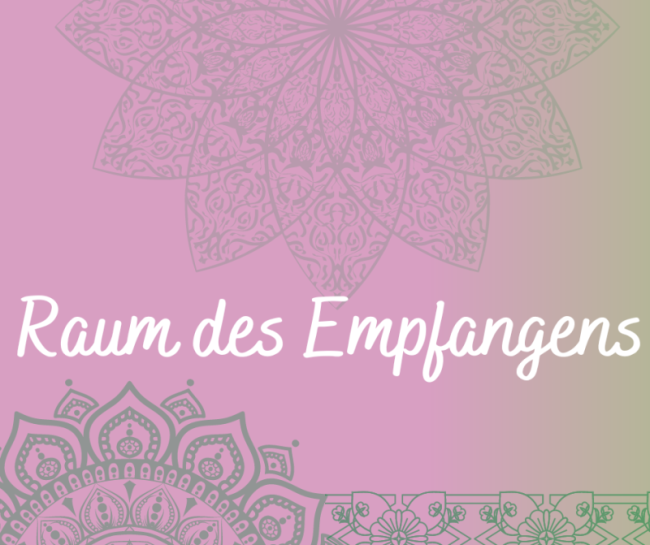 Raum des Empfangens