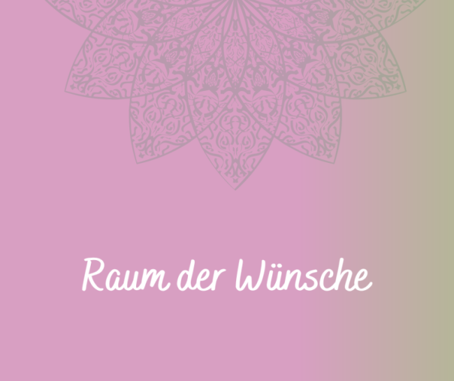 Raum der Wünsche