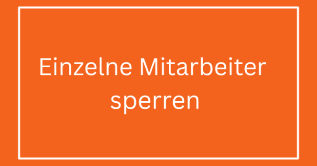 Mitarbeiter sperren
