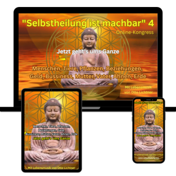 "Selbstheilung ist machbar" 4 - Jetzt geht´s ums Ganze