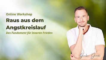 Workshop: Raus aus dem Angstkreislauf