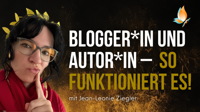 "Blogger und Autor*in - so funktioniert es!" mit Jean-Leonie Ziegler