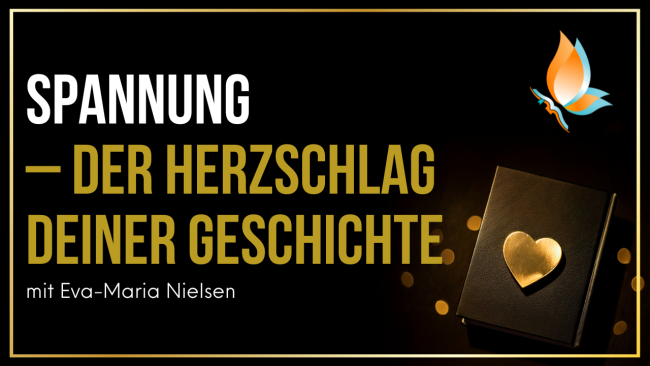 Spannung - Der Herzschlag deiner Geschichte - mit Eva-Maria Nielsen