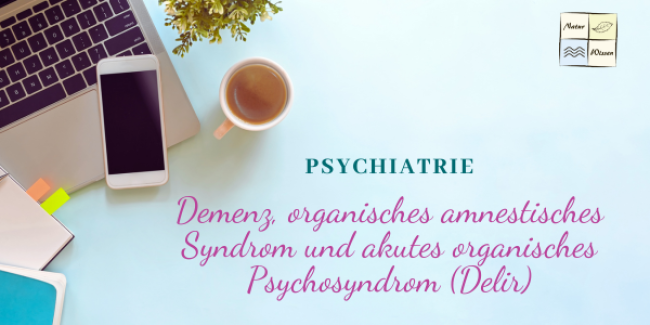 Demenz, organisches amnestisches Syndrom und akutes organisches Psychosyndrom (Delir)