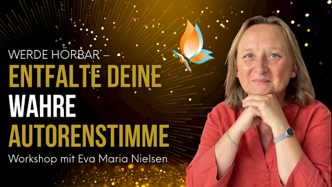 „Werde hörbar – Entfalte deine Autorenstimme“ mit Eva Maria Nielsen