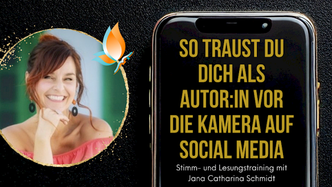 „So traust du dich als Autor:in vor die Kamera auf Social Media“ Stimm- und Lesungstraining mit Jana Catharina Schmidt