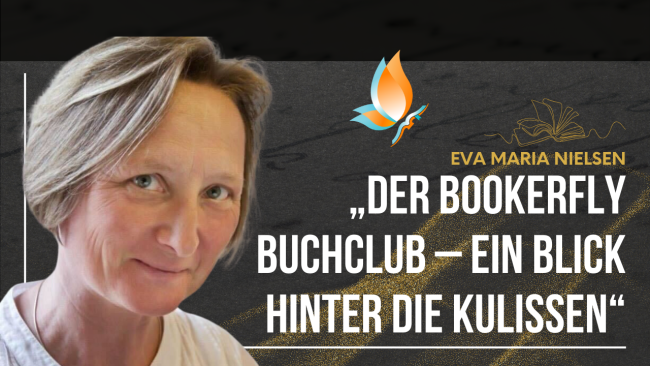 „Der Bookerfly Buchclub – Ein Blick hinter die Kulissen“ - Workshop mit Eva Maria Nielsen