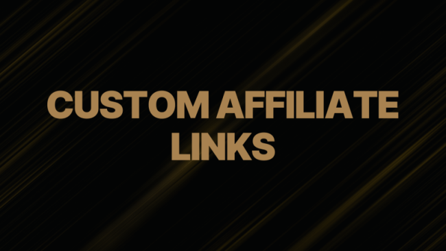 Custom Affiliate Links
