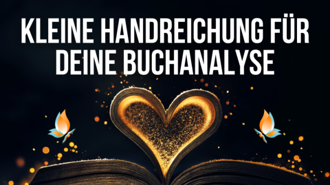 Kleine Handreichung für deine Buchanalyse