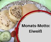 Monatsmotto Juni: Eiweiß im richtigen Maß
