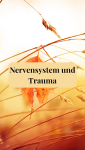 Zusammenhang Nervensystem und Trauma