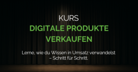 Kurs: Digitale Produkte verkaufen