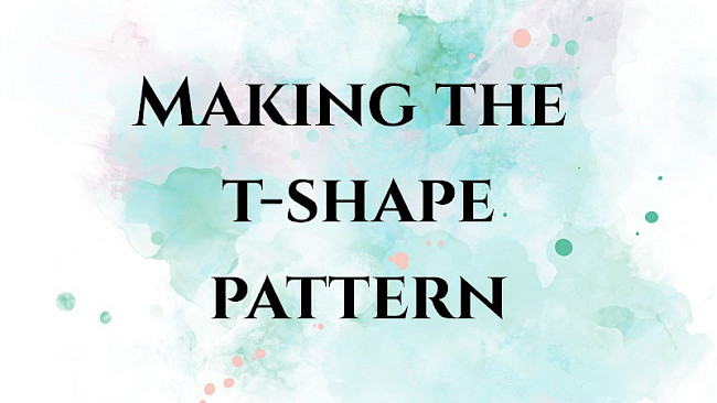 Making the T-Shape Pattern