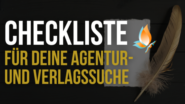 Checkliste für deine Agentur- und Verlagssuche
