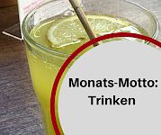 Monatsmotto Juli: Trinken
